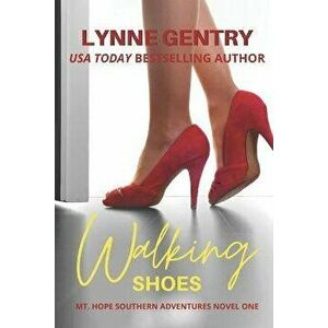 Walking Shoes, Paperback - Lynne Gentry imagine