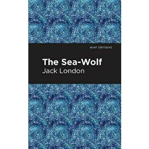 The Sea-Wolf, Paperback - Jack London imagine