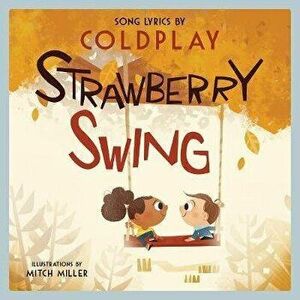 Strawberry Swing: A Children's Picture Book, Hardcover - *** imagine