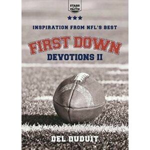First Down Devotions II: Inspiration from the NFL's Best, Paperback - del Duduit imagine