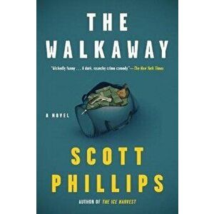The Walkaway, Paperback - Scott Phillips imagine