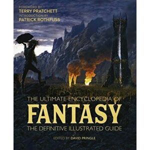 The Ultimate Encyclopedia of Fantasy. The definitive illustrated guide, Hardback - *** imagine