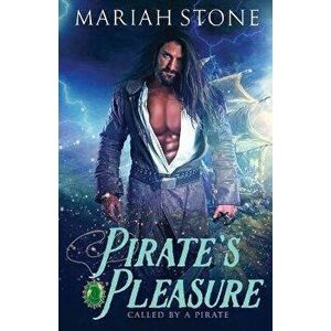Pirate's Pleasure, Paperback - Mariah Stone imagine