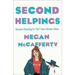 Second Helpings: A Jessica Darling Novel, Paperback - Megan McCafferty imagine