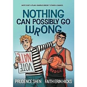 Nothing Can Possibly Go Wrong, Paperback - Prudence Shen imagine
