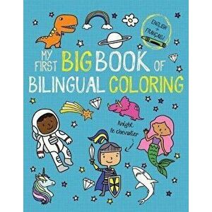 My First Big Book of Bilingual Coloring French, Paperback - *** imagine