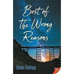 Best of the Wrong Reasons, Paperback - Sander Santiago imagine