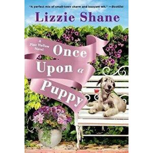 Once Upon a Puppy, Paperback - Lizzie Shane imagine