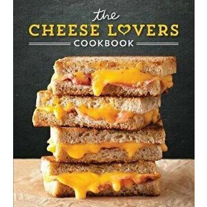 The Cheese Lovers Cookbook, Hardcover - *** imagine