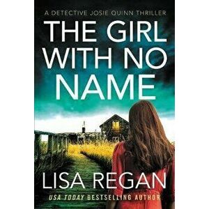 The Girl with No Name, Paperback - Lisa Regan imagine