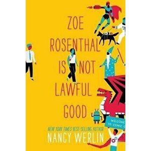 Zoe Rosenthal Is Not Lawful Good, Hardcover - Nancy Werlin imagine