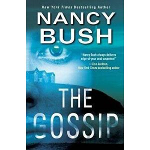 The Gossip, Paperback - Nancy Bush imagine