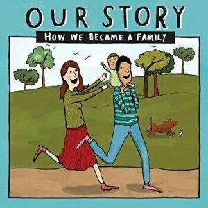 Our Story - How We Became a Family (13): Mum & dad families who used embryo donation - single baby, Paperback - *** imagine