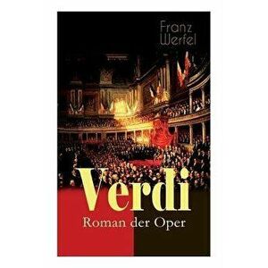 Verdi - Roman der Oper: Historischer Roman, Paperback - Franz Werfel imagine
