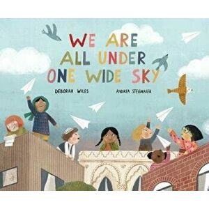 We Are All Under One Wide Sky, Hardcover - Deborah Wiles imagine