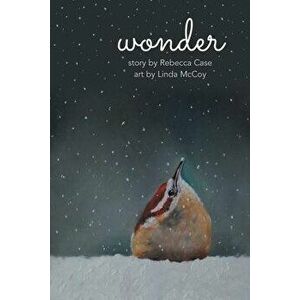 Wonder, Paperback - Rebecca Case imagine