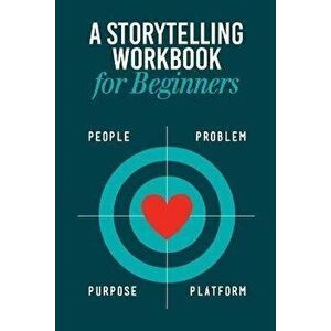 Storytelling Workbook for Beginners: A Workbook to Brainstorm, Practice, and Create 100 Stories, Paperback - B. Rain Bennett imagine