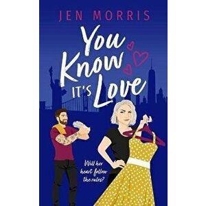 You Know it's Love, Paperback - Jen Morris imagine
