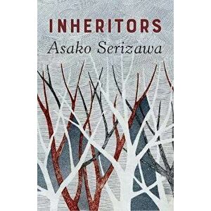 Inheritors, Paperback - Asako Serizawa imagine
