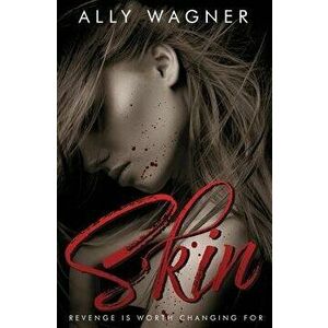 Skin, Paperback - Ally Wagner imagine