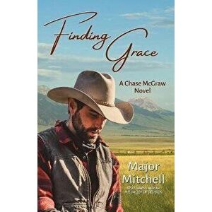 Finding Grace: A Chase McGraw Novel, Paperback - Major Mitchell imagine