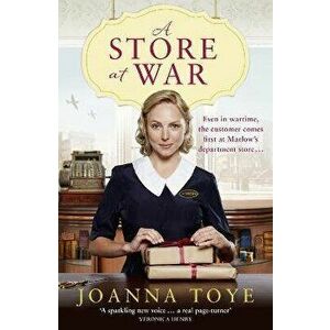 A Store at War (the Shop Girls, Book 1), Paperback - Joanna Toye imagine