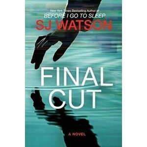 Final Cut, Paperback - S. J. Watson imagine