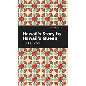 Hawaii's Story by Hawaii's Queen, Hardcover - *** imagine