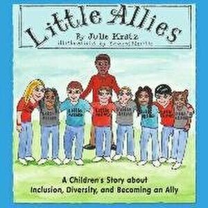 Little Allies: A Children's Story about Inclusion, Diversity, and Becoming an Ally, Paperback - Edward Maiello imagine