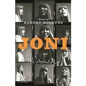 Joni: The Anthology, Paperback - Barney Hoskyns imagine