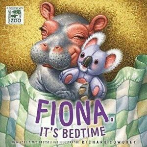 Fiona, It's Bedtime, Board book - Richard Cowdrey imagine