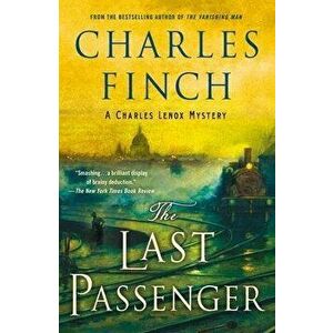 Last Passenger, Paperback - Charles Finch imagine