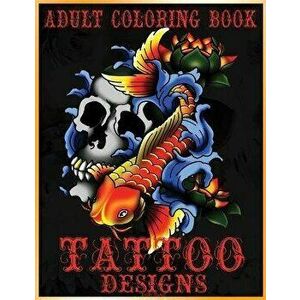 Adult Coloring Book Tattoo Designs: Mythical Creatures Coloring Book Gothic Dark Fantasy Coloring book featuring Snake Tattoo, Sugar Skulls, Animals, imagine