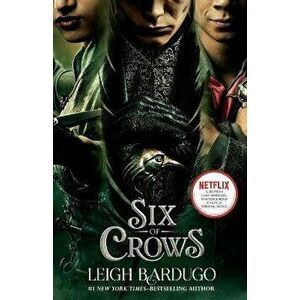Six of Crows, Paperback - Leigh Bardugo imagine