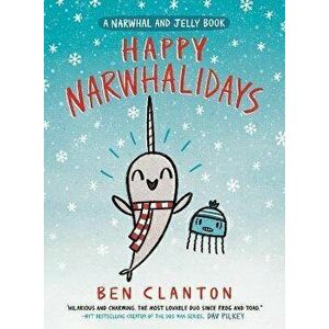 Happy Narwhalidays (a Narwhal and Jelly Book #5), Hardcover - Ben Clanton imagine