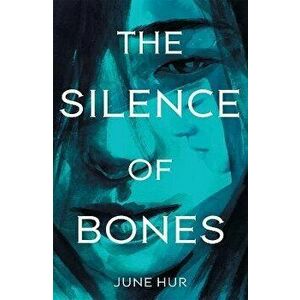 The Silence of Bones, Paperback - June Hur imagine