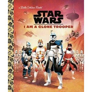 I Am a Clone Trooper (Star Wars), Hardcover - *** imagine