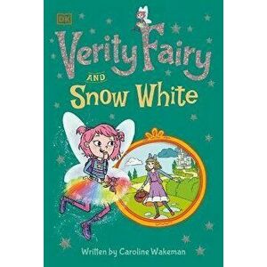 Verity Fairy: Snow White, Paperback - Caroline Wakeman imagine