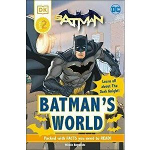 DC Batman's World Reader Level 2: Meet the Dark Knight, Paperback - *** imagine