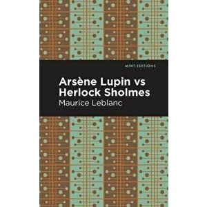 Arsene Lupin Vs Herlock Sholmes, Paperback - Maurice LeBlanc imagine