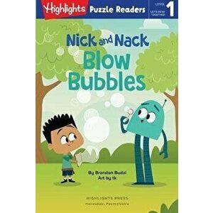 Nick and Nack Blow Bubbles, Hardcover - Brandon Budzi imagine
