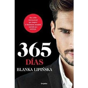 365 Días / 365 Days, Paperback - Blanka Lipinska imagine
