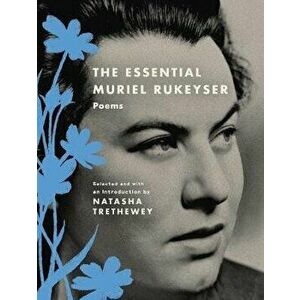 The Essential Muriel Rukeyser: Poems, Paperback - Muriel Rukeyser imagine