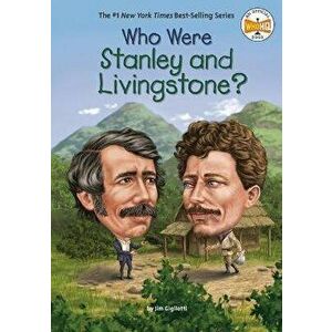 Who Were Stanley and Livingstone?, Paperback - Jim Gigliotti imagine