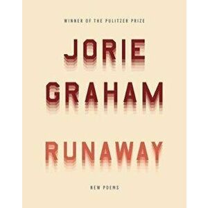 Runaway: New Poems, Paperback - Jorie Graham imagine