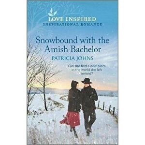 Snowbound with the Amish Bachelor, Paperback - Patricia Johns imagine