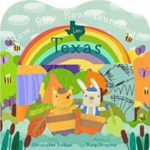 Row, Row, Row Your Boat in Texas, Board book - Christopher Robbins imagine