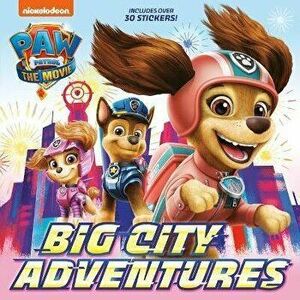 Paw Patrol: The Movie: Big City Adventures (Paw Patrol), Paperback - *** imagine