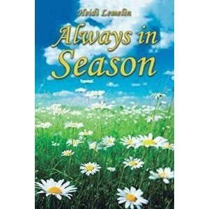 Always in Season, Paperback - Heidi Lemelin imagine