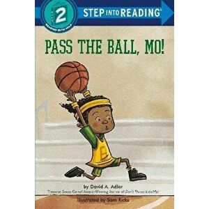 Pass the Ball, Mo!, Paperback - David A. Adler imagine